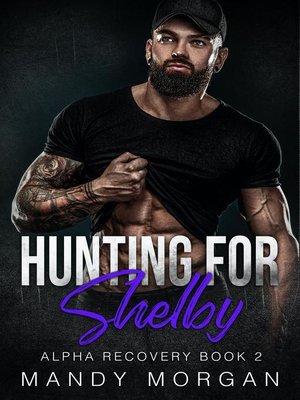 cover image of Hunting for Shelby (Alpha Recovery Book 2)